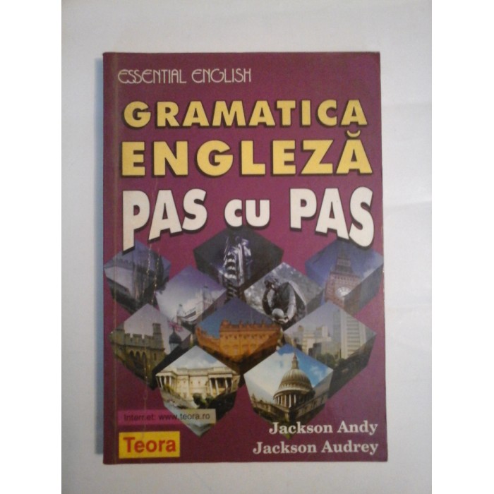 GRAMATICA ENGLEZA PAS CU PAS - JACKSON ANDY, JACKSON AUDREY GRAMATICA ENGLEZA PAS CU PAS - JACKSON ANDY, JACKSON AUDREY